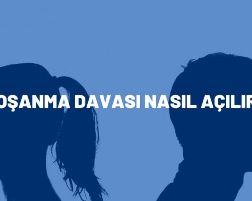 Boşanma Davası Nasıl Açılır?