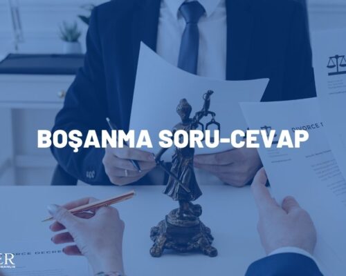 BOŞANMA DAVASI SORU-CEVAP