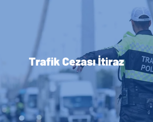 Trafik Cezası İtiraz