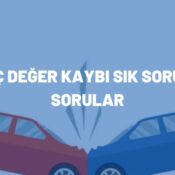 araç değer kaybı sık sorulan sorular