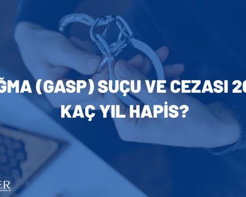 Yağma (Gasp) Suçu ve Cezası 2026: Kaç Yıl Hapis?
