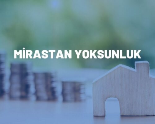 MİRASTAN YOKSUNLUK