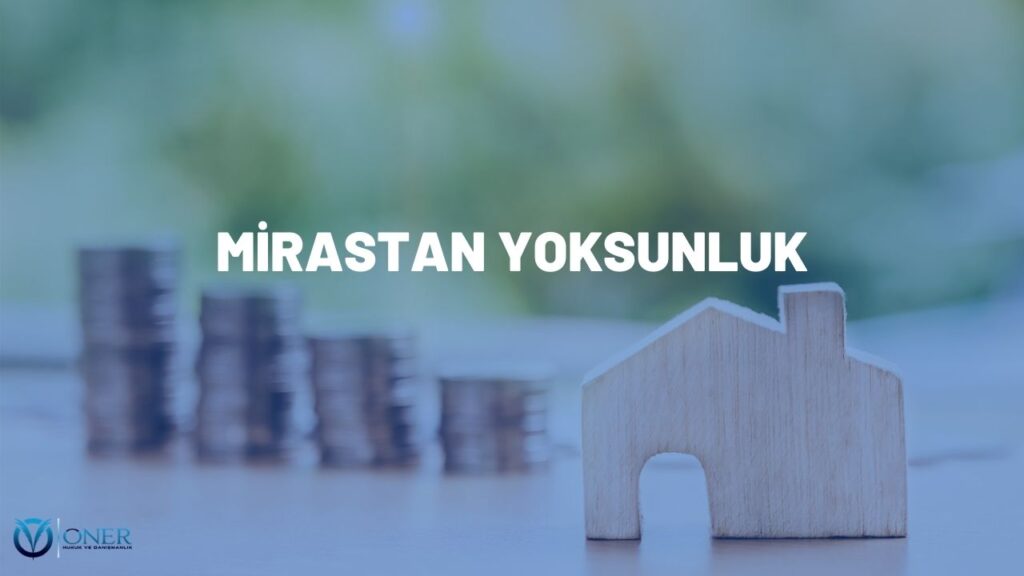 mirastan yoksunluk