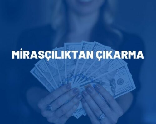 Mirasçılıktan Çıkarma