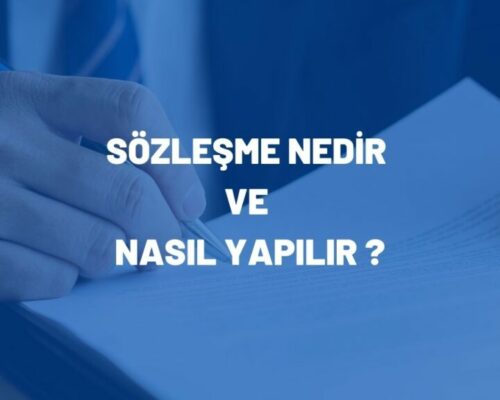 Sözleşme Nedir ve Nasıl Yapılır?