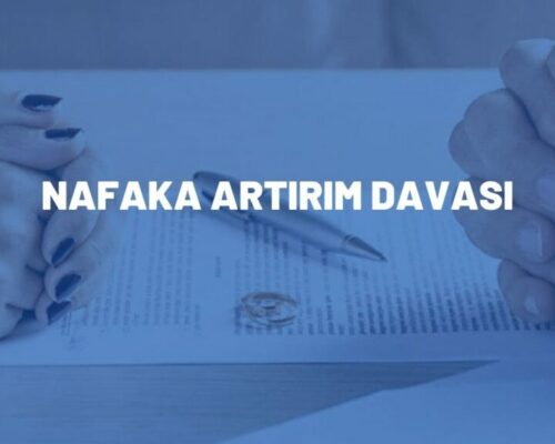 Nafaka Artırım Davası