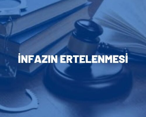 İNFAZIN ERTELENMESİ