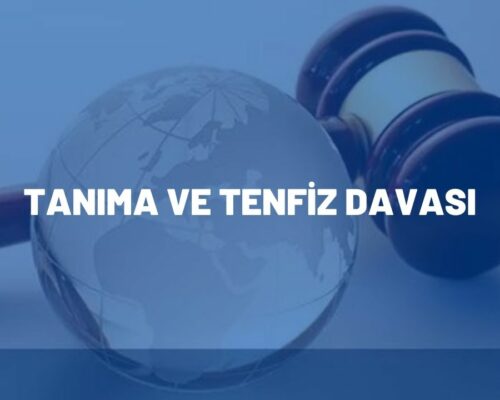 Tanıma Tenfiz Davası