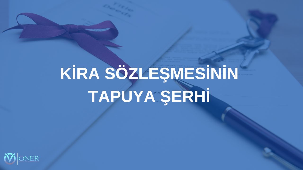 kira sözleşmesinin tapu şerh