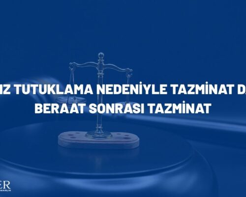 Haksız Tutuklama Nedeniyle Tazminat Davası: Beraat Sonrası Tazminat