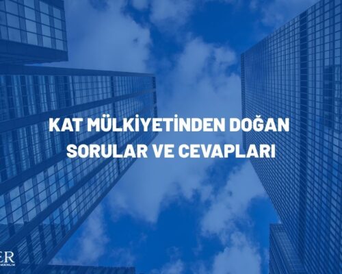 Kat Mülkiyetinden Doğan Sorular ve Cevapları