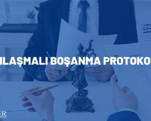 ANLAŞMALI BOŞANMA PROTOKOLÜ