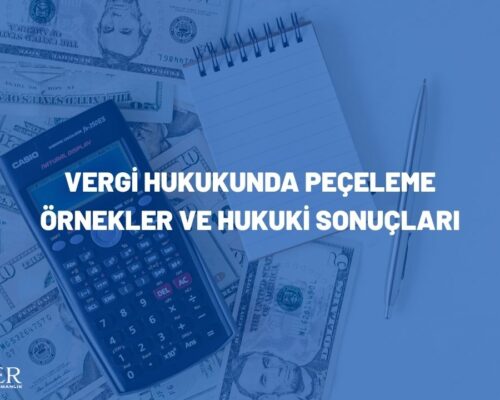 Vergi Hukukunda Peçeleme: Örnekler ve Hukuki Sonuçları