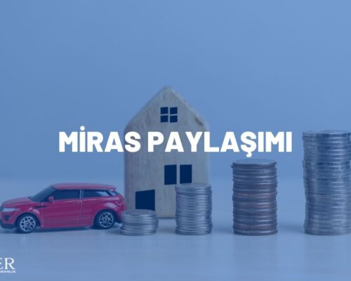 MİRAS PAYLAŞIMI