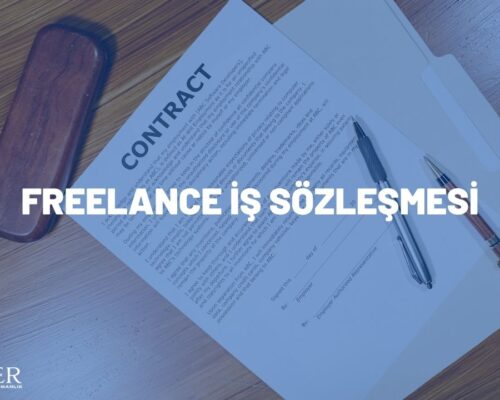 FREELANCE İŞ SÖZLEŞMESİ