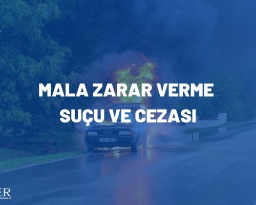 MALA ZARAR VERME SUÇU VE CEZASI