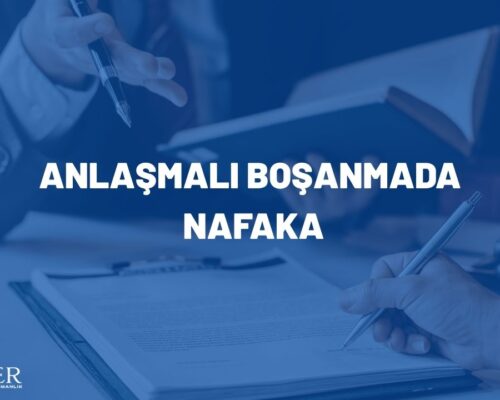 Anlaşmalı Boşanmada Nafaka