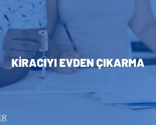 KİRACIYI EVDEN ÇIKARMA