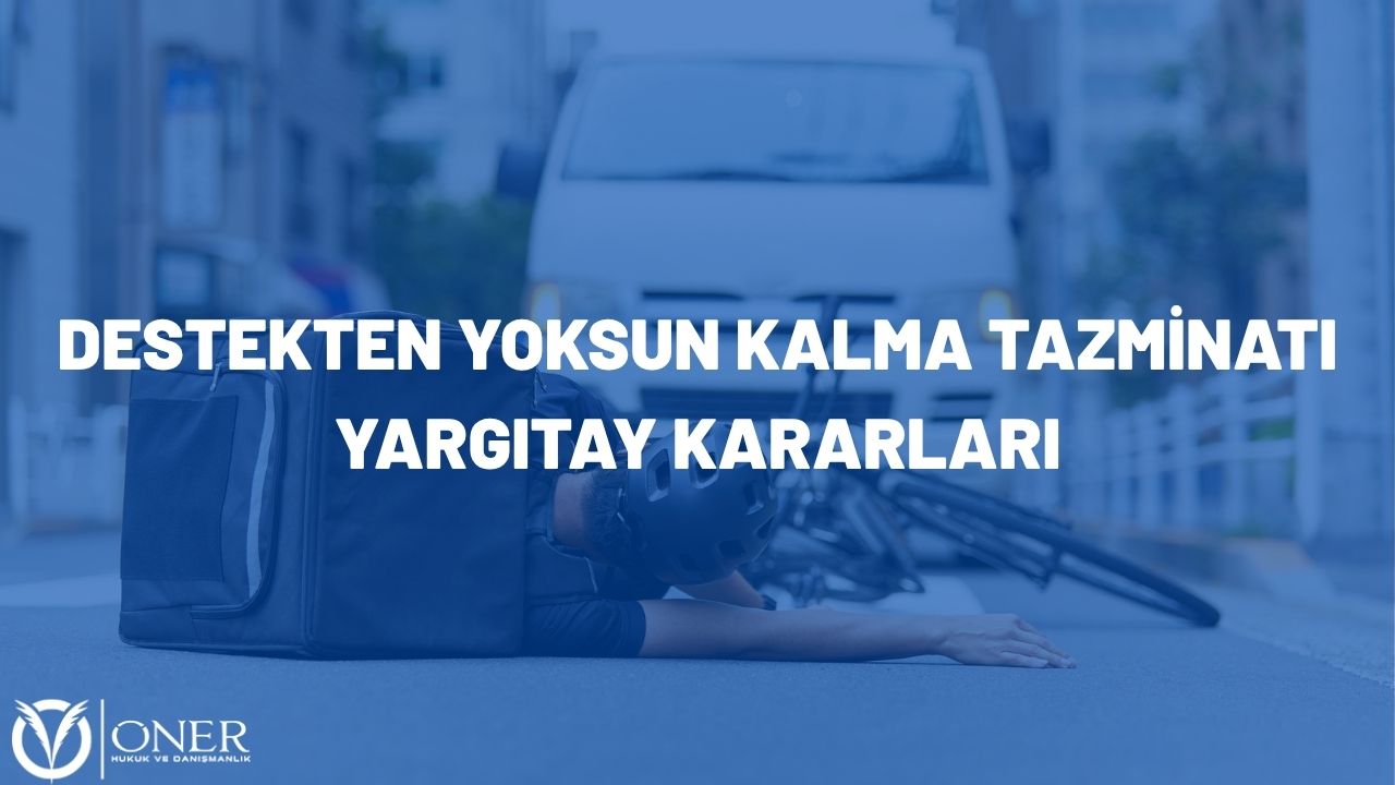 destek yoksun kalma tazminatı
