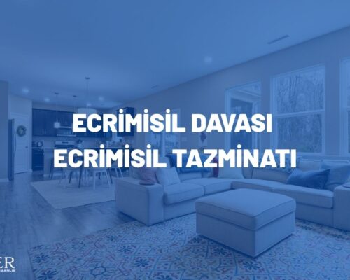 Ecrimisil Davası – Ecrimisil Tazminatı