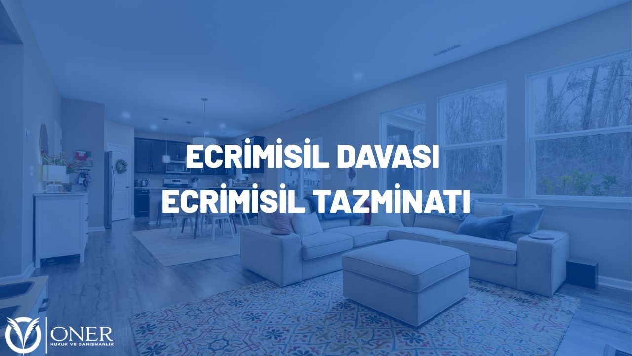 ecrimisil tazminatı, ecrimisil davası