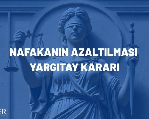Nafakanın Azaltılması Yargıtay Kararı