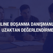 Online Boşanma Danışmanlığı | Uzaktan Değerlendirme