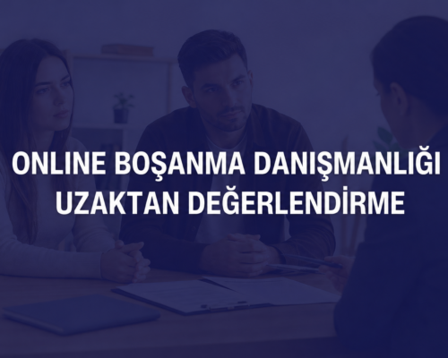 Online Boşanma Danışmanlığı | Öner Hukuk ve Danışmanlık